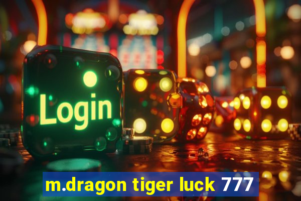 m.dragon tiger luck 777